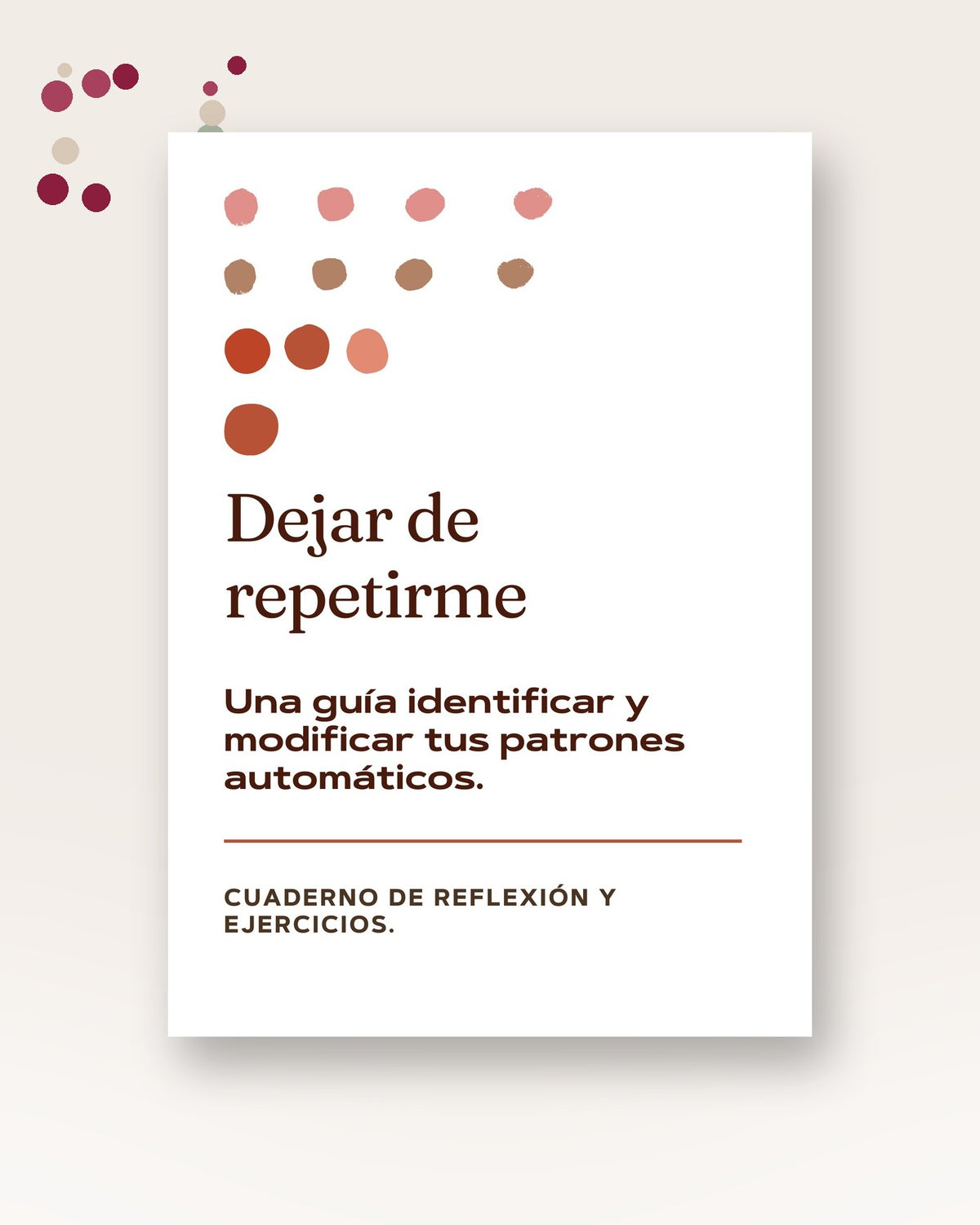 Dejar de repetirme: una guía para identificar y modificar tus patrones automáticos.